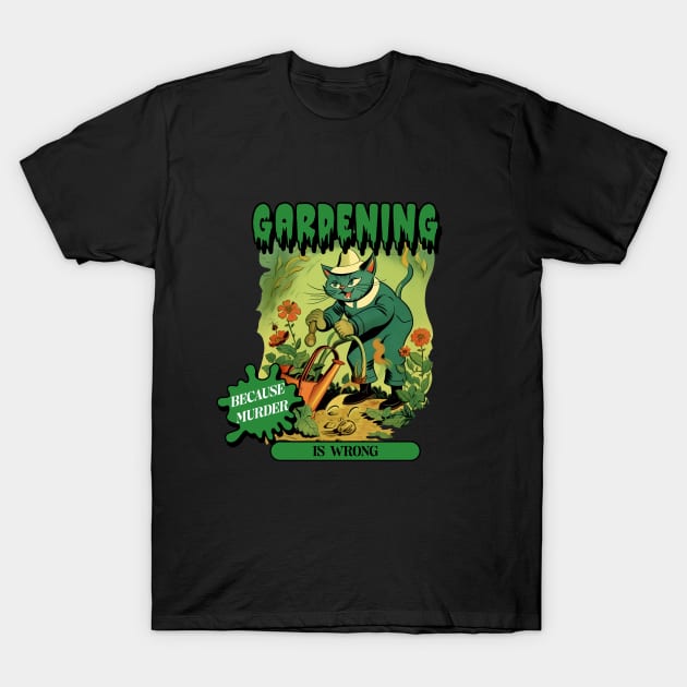 Gardening because murder, vintage poster T-Shirt by One Eyed Cat Design